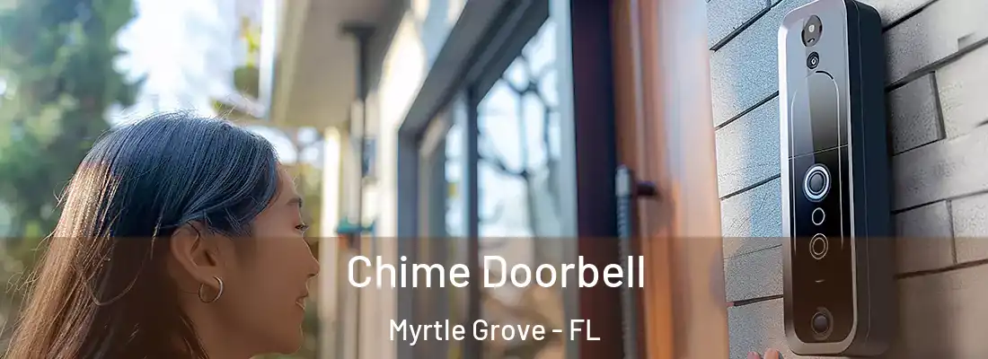 Chime Doorbell Myrtle Grove - FL