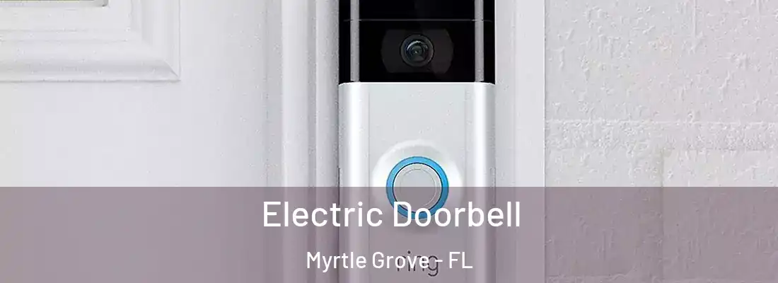 Electric Doorbell Myrtle Grove - FL