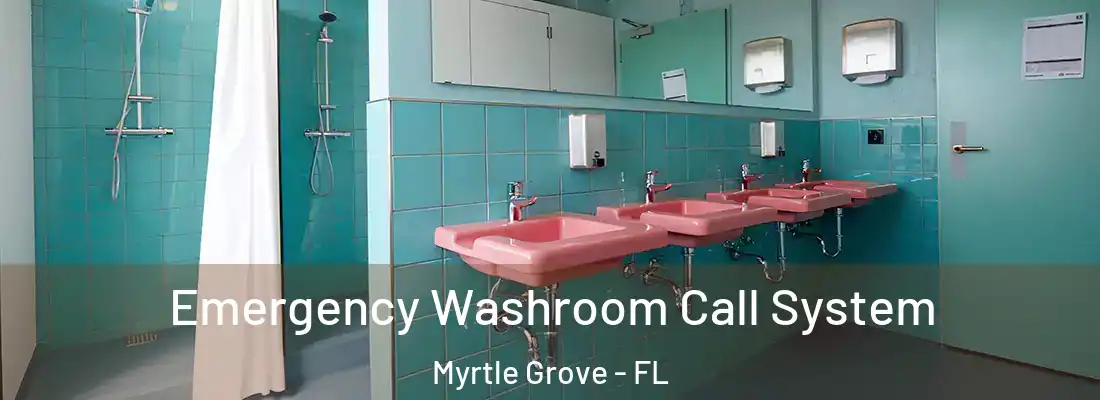 Emergency Washroom Call System Myrtle Grove - FL