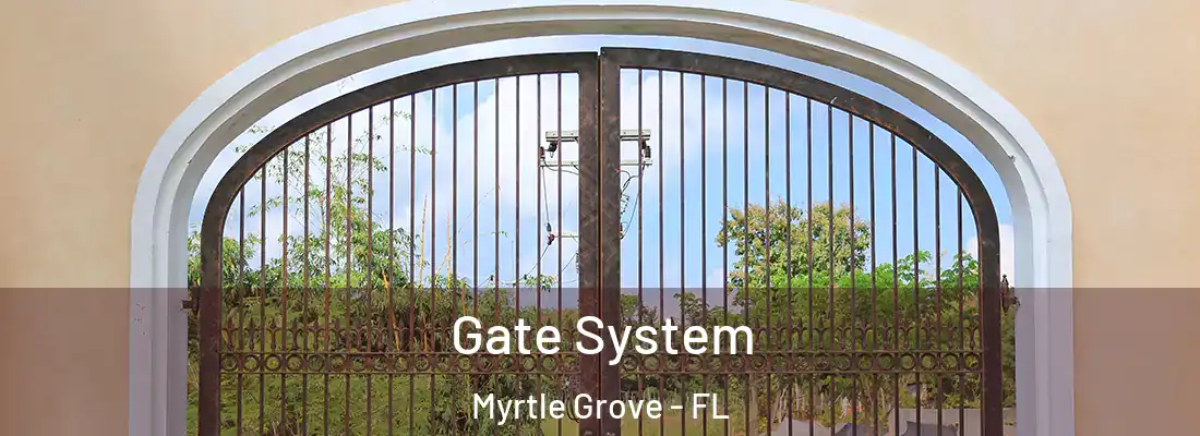 Gate System Myrtle Grove - FL