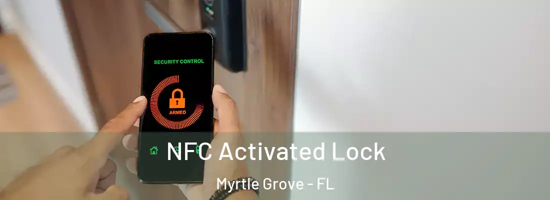 NFC Activated Lock Myrtle Grove - FL