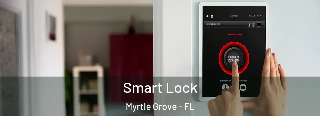 Smart Lock Myrtle Grove - FL