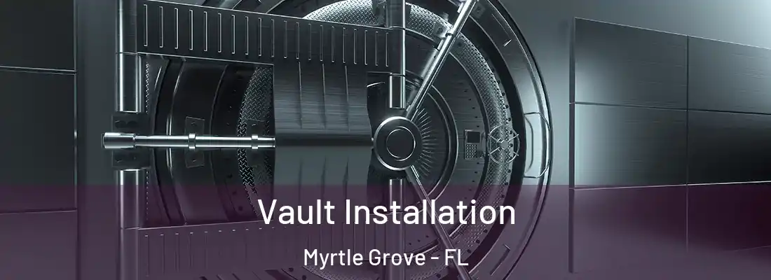 Vault Installation Myrtle Grove - FL